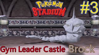 Lets play Pokémon Stadium - Part 3 - Gym Leader Castle - Brock