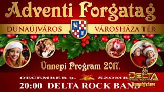 Adventi Forgatag Delta Rock Band Dunaújváros, 2017 12 09