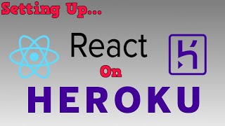 Create React.js Hello World Web App and Deploy to Heroku