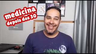 Medicina depois do 30!