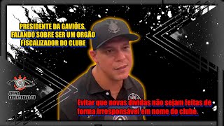 Alê falando da importânciada Gaviões ser um orgão fiscalizador do clube