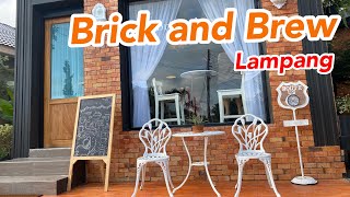 รีวิวร้านคาเฟ่ Brick and Brew Lampang