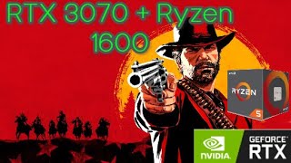 RTX 3070 + Ryzen 1600 Red Dead Redemption 4k, 1440p, 1080p Ultra