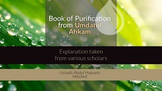 08 - Umdatul Ahkam- Expl of Various Scholars - Abdulhakeem Mitchell | Manchester