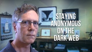 Staying Anonymous on the Dark Web