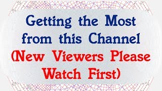 #75: Getting the Most from this Channel (Especially New Subscribers)