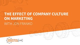 IML: The effect of company culture on marketing