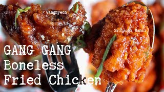 GANG GANG Boneless Fried Chicken: Gangnyeom & Sriracha Mansi