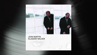 John Martyn - You Don't Know What Love Is (Official Visualizer)