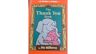 Elephant & Piggie The Thank You Book by Mo Willems