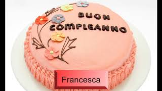 Buon compleanno FRANCESCA - Auguri