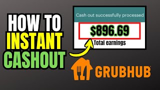 How to GRUBHUB INSTANT CASH OUT (GH Driver App Tutorial)