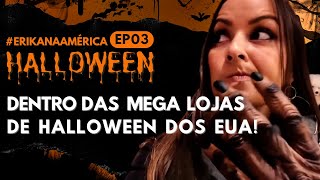 #ErikaNaAmerica Halloween EP03 - Dentro das mega lojas de Halloween dos EUA