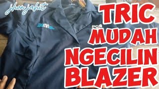 CARA NGECILIN BAJU BLAZER DENGAN MUDAH