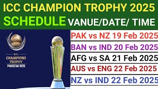 ICC Champion Trophy 2025 All Team Match Schedule vanue and time