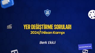 Gün 16  2024 ALES/1 Soru Çözüm Kampı / Yer Değiştirme Soruları  / Berk Ekici