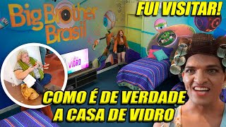 💥 VISITEI A CASA DE VIDRO DO BIG BROTHER BRASIL 23 E VOU CONTAR O QUE REALMENTE É AQUILO!