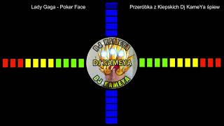 HUMOR Lady Gaga - Poker Face - Przeróbka z Kiepskich Dj KameYa śpiew