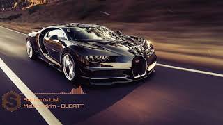 Melih Yildirim - BUGATTI | Samaro's List • اغنية حماسية مطلوبة