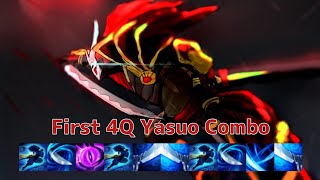 First 4Q Yasuo Combo In The World , Code Name : [TrinityBlade +1]