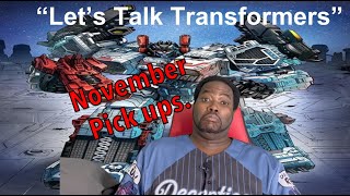 "Let's Talk Transformers'' Season 2: Episode 9 - November Pick ups!