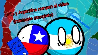 Chile y Argentina rompen el vídeo🇨🇱🇦🇷 (miniserie completa) #countryballs #humor