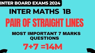 PAIR OF STRAIGHT LINES |MATHS 1B|IPE 2024|MOST IMPORTANT 7 marks  QUESTIONS| AP&TS |GUNSHOTQUESTIONS