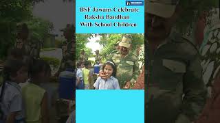 BSF Jawans Celebrate Raksha Bandhan With School Children #rakshabandhan #bsf #youtubeshorts