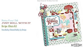 Carta  Bella Just Roll With It Recipe Album Kit Reveal for The Button Farm Club