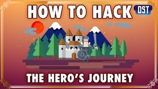 How To Hack The Hero's Journey - Tell A Better Story