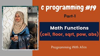 C Programming bangla tutorial | Math Functions(ceil, floor, sqrt, pow, abs) | Part-1