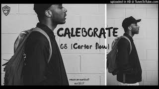 CALEBORATE - 08 [Carter Flow] (Prod. Kuya Beats & P-Lo)