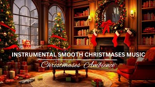 Instrumental smooth Christmases music|  Christmases  Ambience 🌲☃️ Fireplace Cozy Caffee Shop