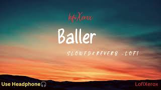 Baller Slowed and reverb