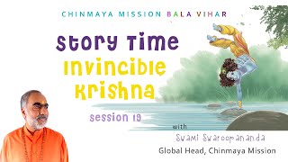 19. Story Time: Invincible Krishna | #ChinmayaMission #Kidstories #SwamiSwaroopananda #Value #Happy