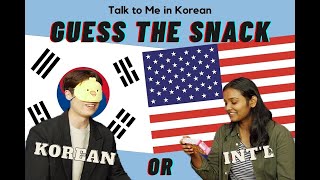 [Talk to Me in Korean] Guessing Foreign Snacks!