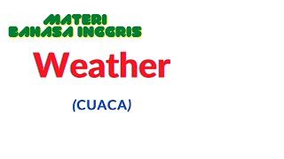 Materi bahasa Inggris SD (Pemula) tentang "Weather" atau Cuaca