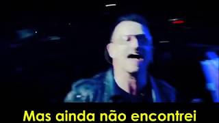 U2 - I still haven't found what i'm looking for (legendado)