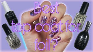 BEST TOP COAT for FOIL NAILS | it’s not in the thumbnail!