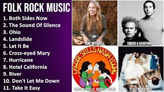 FOLK ROCK Music Mix - Joni Mitchell, Simon & Garfunkel, Crosby, Stills, Nash & Young, Fleetwood ...