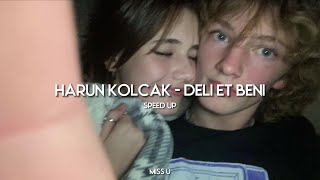 Harun Kolçak & Tuğba Yurt - Deli Et Beni (speed up, hızlı versiyon)