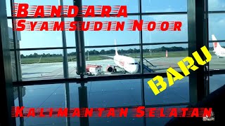 Bandara Baru Syamsudin Noor Banjarmasin KalSel #lionair #batikair #wingsair #kalimantanselatan