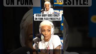 KYAH BABY Drops JAW DROPPING Bars on FUNK FLEX! [REMIX]