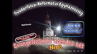 204. Evangelizációs csendes hét.  Hétfő. 2024.02.19.