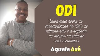 Odù Odi | Características e influência sobre seus regidos