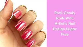 Rock Candy Nails With Artistic Nail Design SS21 Sugar Free Collection, Bright Summer Nail Art Ideas