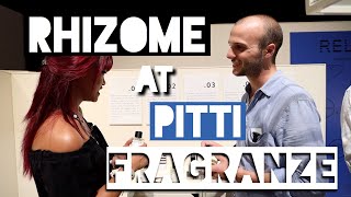 RHIZOME @ PITTI FRAGRANZE 2019