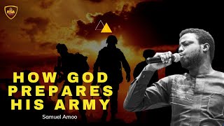 HOW GOD PREPARES HIS ARMY||12 HOURS PRAYER CHARGE SERMON||SAMUEL AMOO