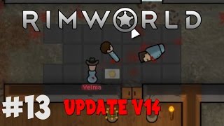 RimWorld [alpha v14] #13 Mother Catastrophe