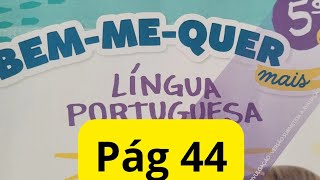 Bem-me-quer Mais  - Língua Portuguesa  - 5°ano - pág 44 - Começo de conversa - poema